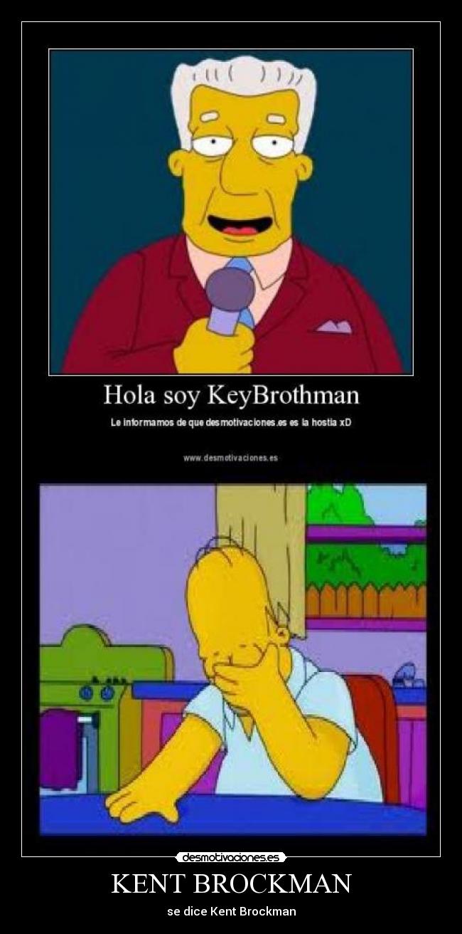 KENT BROCKMAN - se dice Kent Brockman
