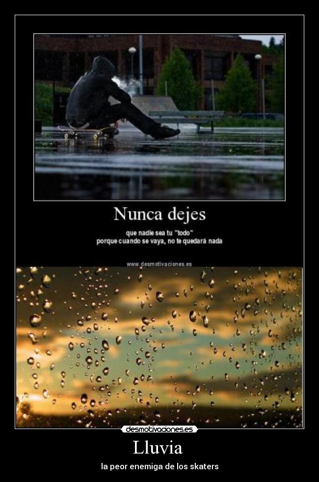 carteles lluvia peor enemiga los skaters desmotivaciones