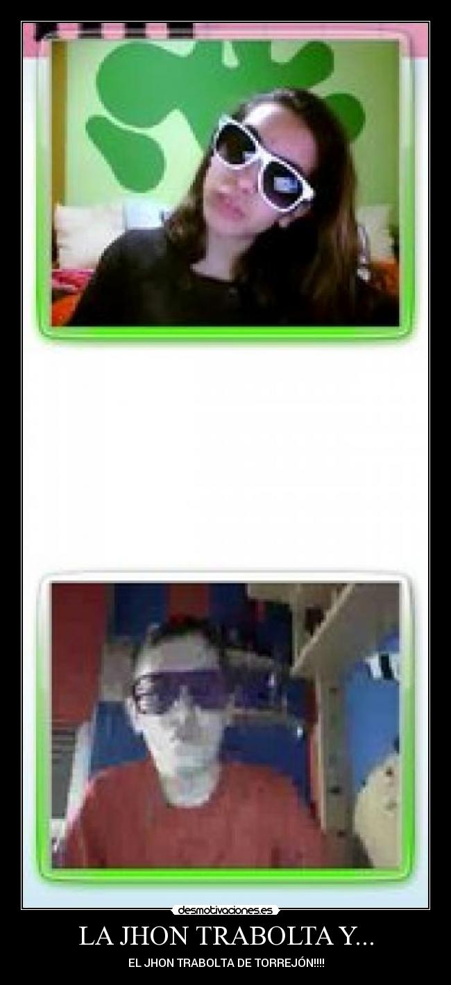 LA JHON TRABOLTA Y... -