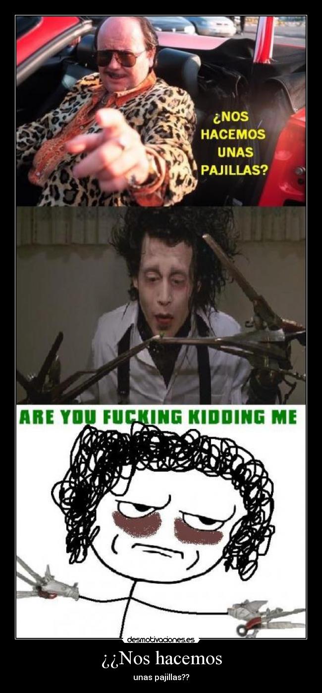 ¿¿Nos hacemos - unas pajillas??