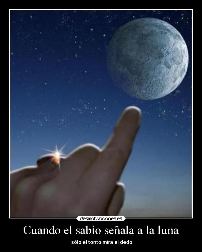Cuando el sabio señala a la luna - 
