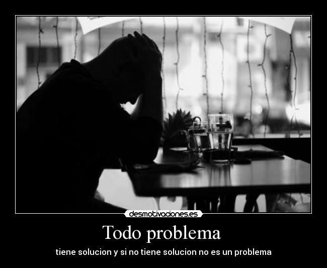 Todo problema -