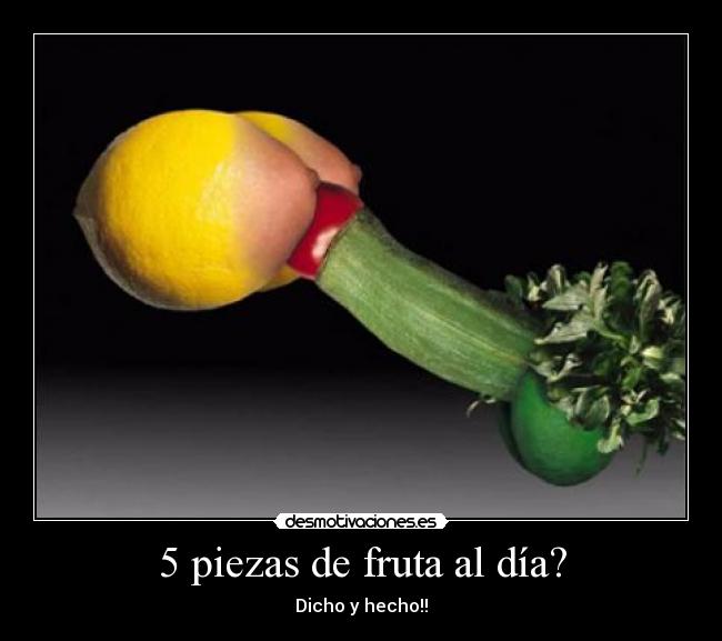 5 piezas de fruta al día? - Dicho y hecho!!