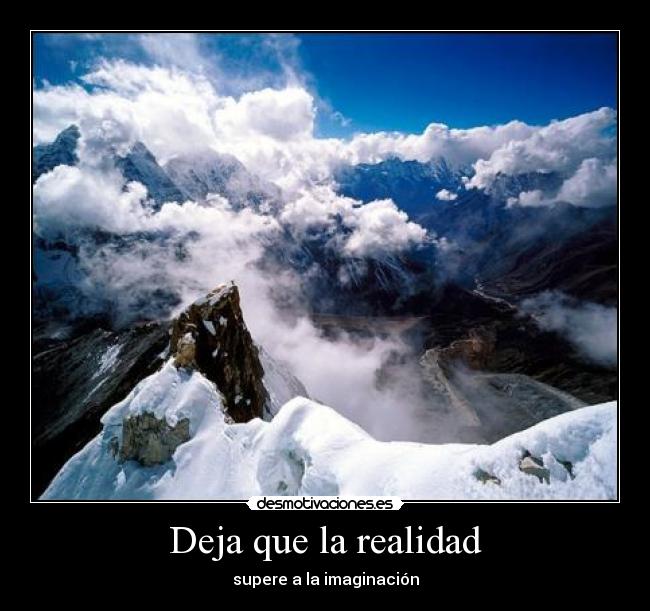 Deja que la realidad -