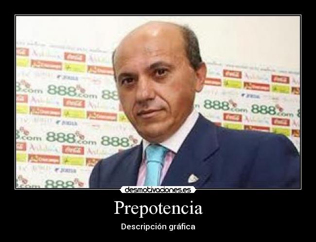 Prepotencia -