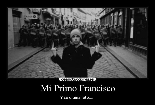 Mi Primo Francisco -