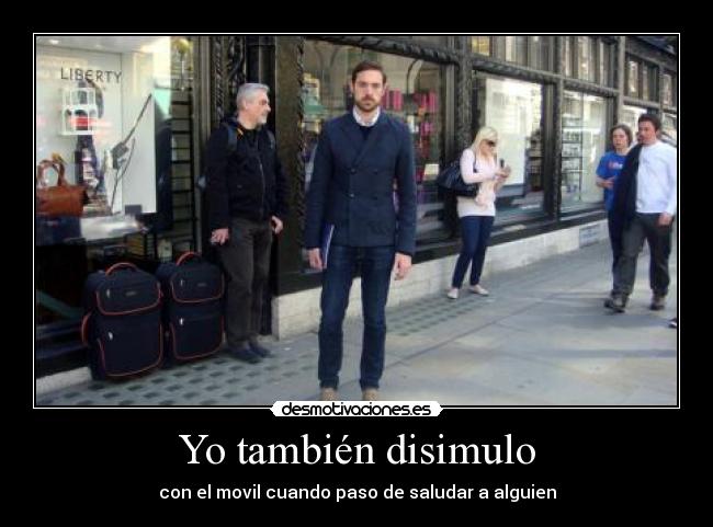 Yo también disimulo -