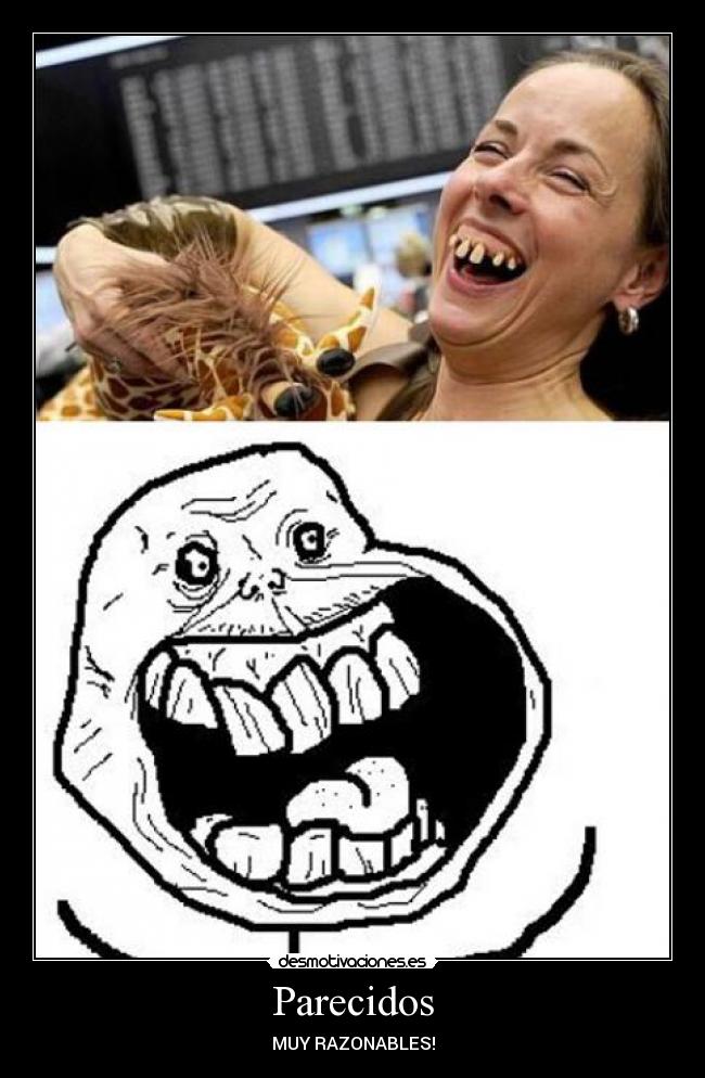 Parecidos - MUY RAZONABLES!