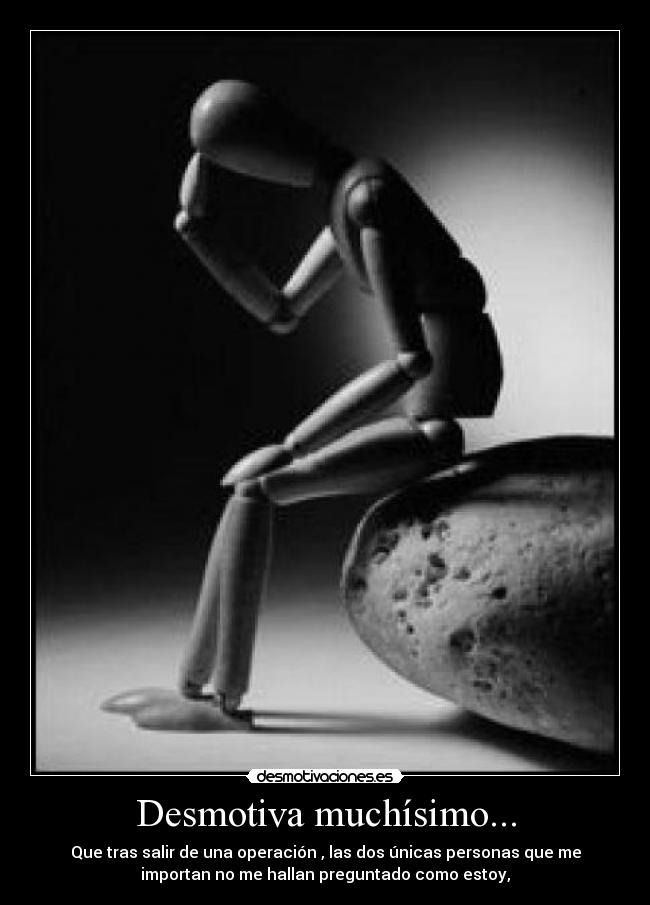 Desmotiva muchísimo... -