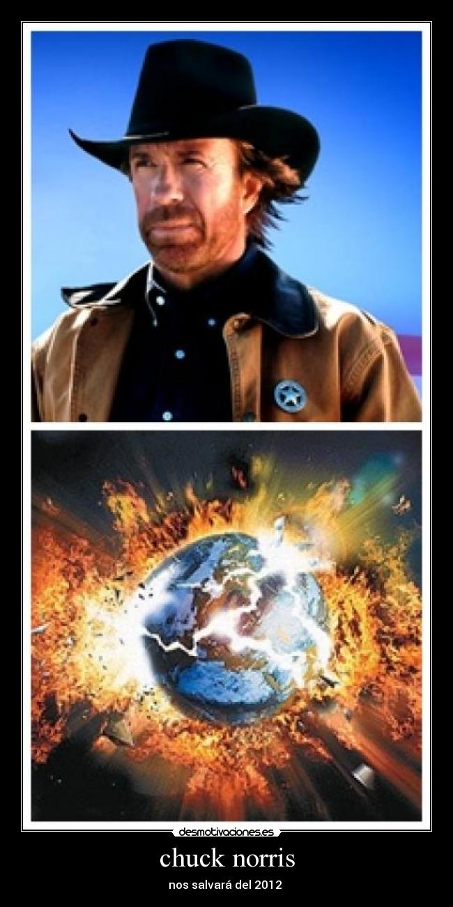 chuck norris - nos salvará del 2012