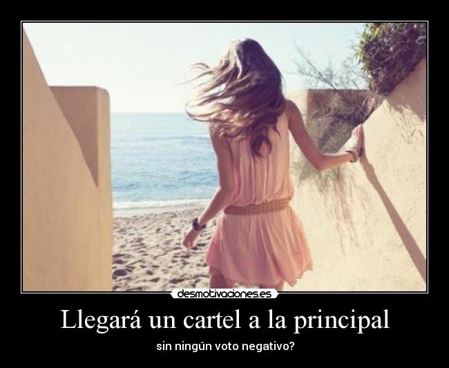 Llegará un cartel a la principal -