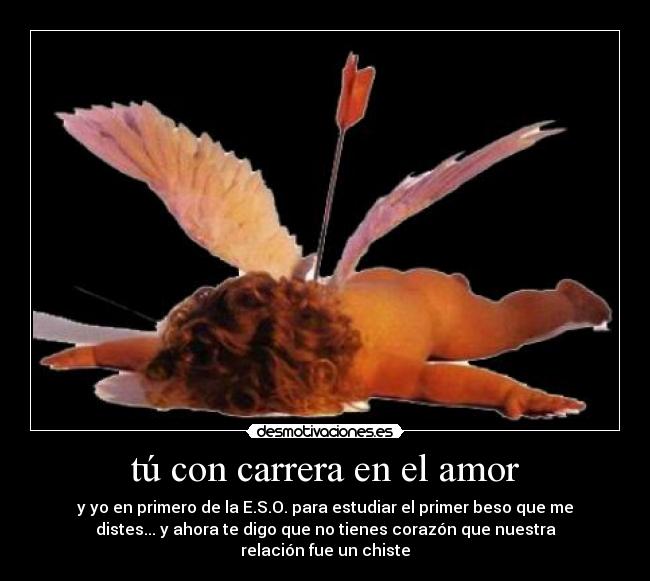 tú con carrera en el amor -