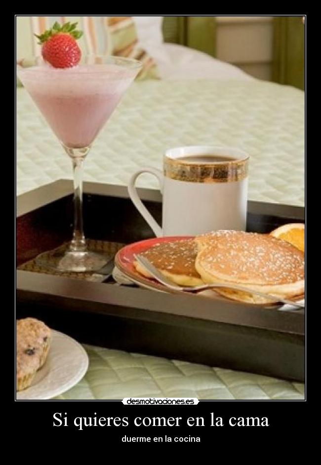 Si quieres comer en la cama - 
