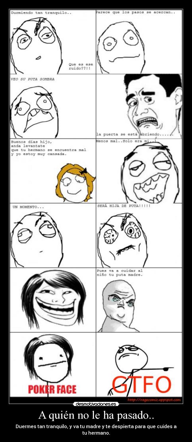 A quién no le ha pasado.. - 