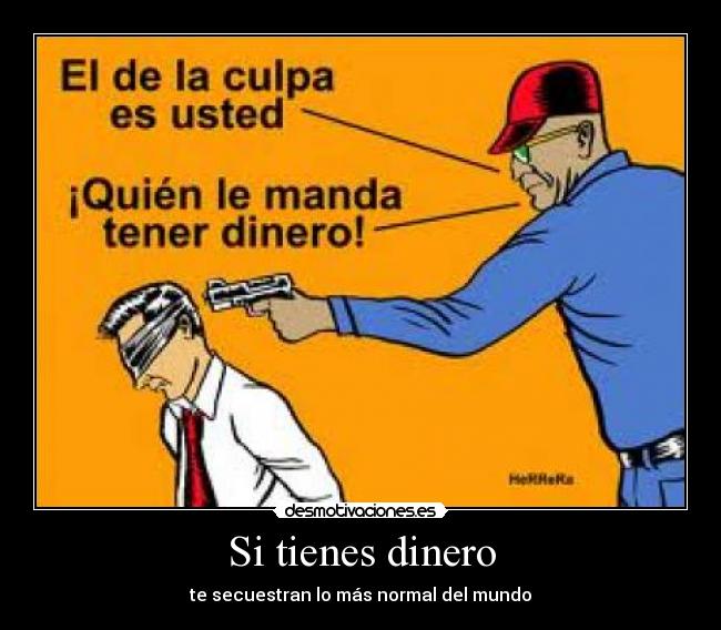 Si tienes dinero - 