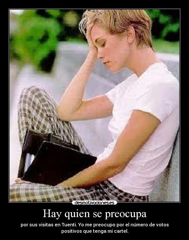 Hay quien se preocupa -
