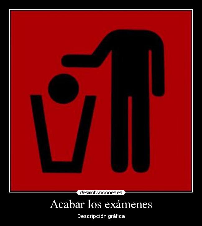 Acabar los exámenes - 