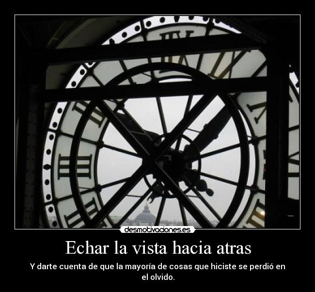 Echar la vista hacia atras -