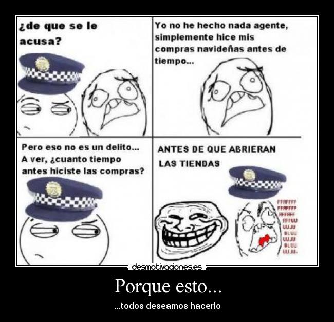 Porque esto... - ...todos deseamos hacerlo