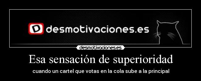 Esa sensación de superioridad -