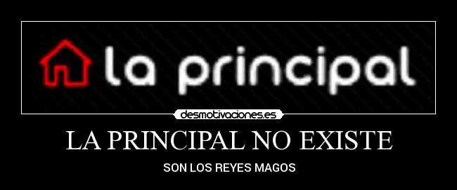 LA PRINCIPAL NO EXISTE - SON LOS REYES MAGOS