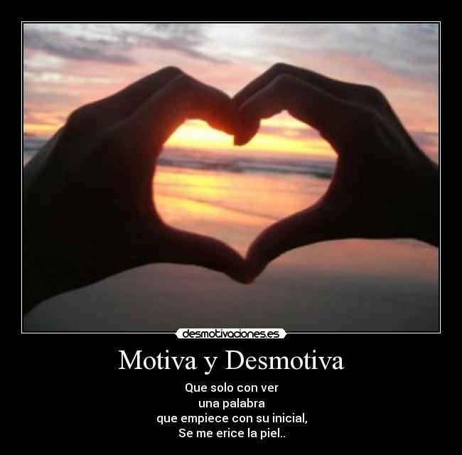 Motiva y Desmotiva -