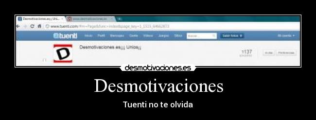 Desmotivaciones - Tuenti no te olvida