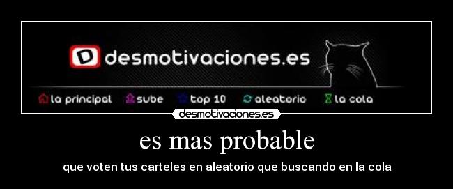 es mas probable - 