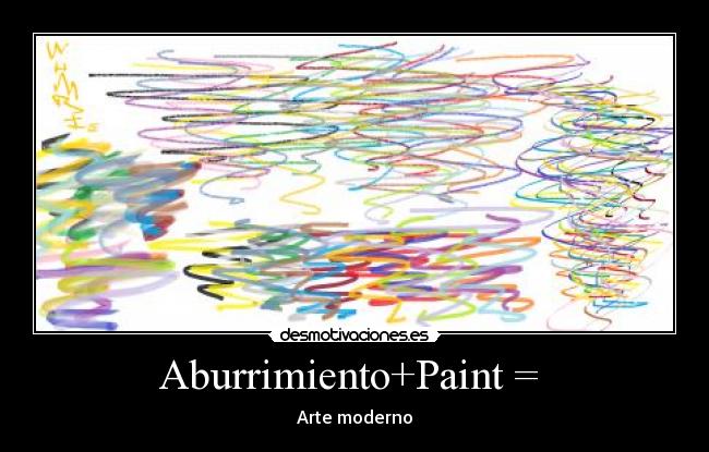 Aburrimiento+Paint = -