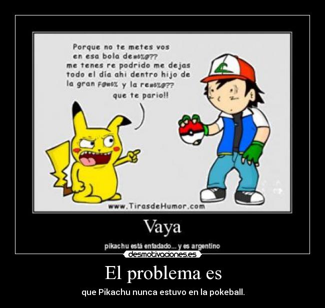 El problema es -