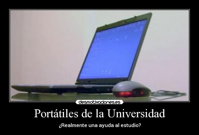 Portátiles de la Universidad - ¿Realmente una ayuda al estudio?