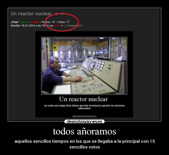 todos añoramos - aquellos sencillos tiempos en los que se llegaba a la principal con 15 sencillos votos