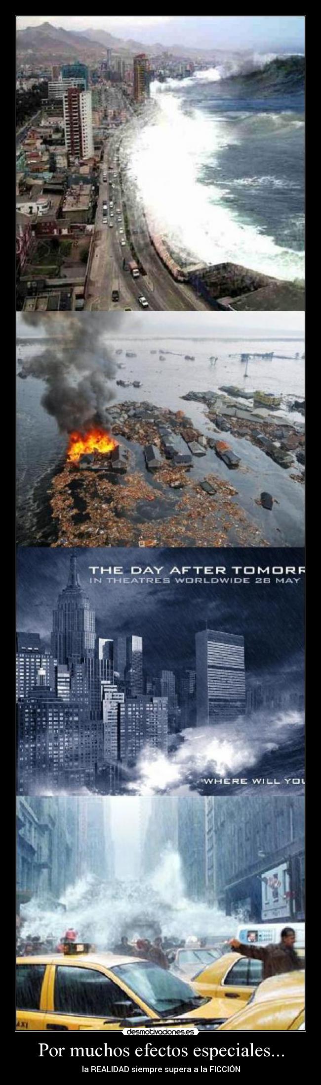 Por muchos efectos especiales... - la REALIDAD siempre supera a la FICCIÓN
