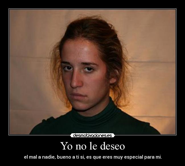 Yo no le deseo - 