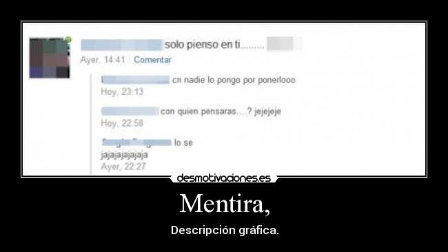 Mentira, - Descripción gráfica.