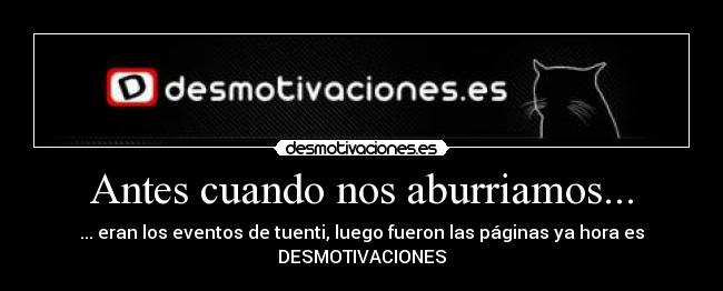 Antes cuando nos aburriamos... - 