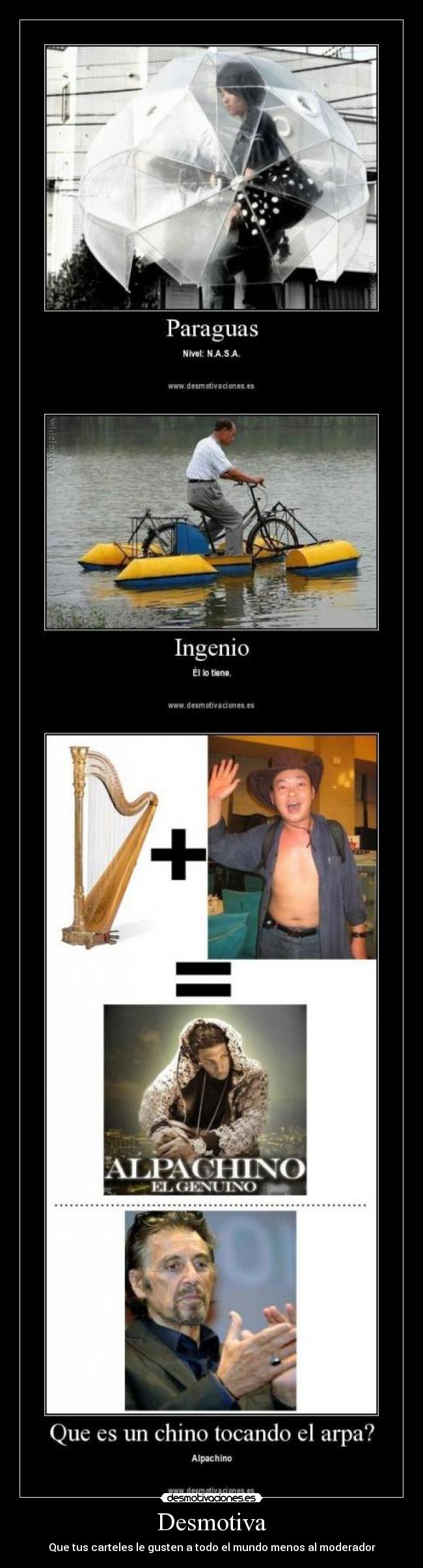 Desmotiva - Que tus carteles le gusten a todo el mundo menos al moderador