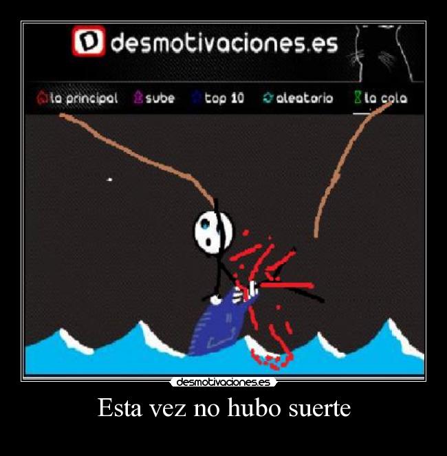 Esta vez no hubo suerte -