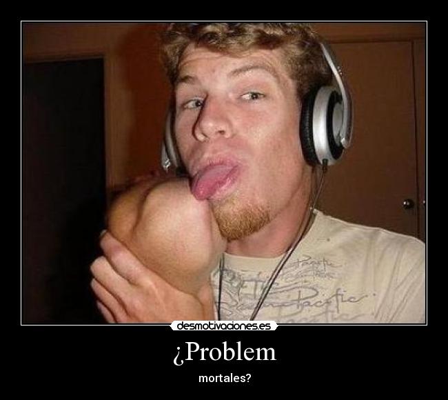 ¿Problem -