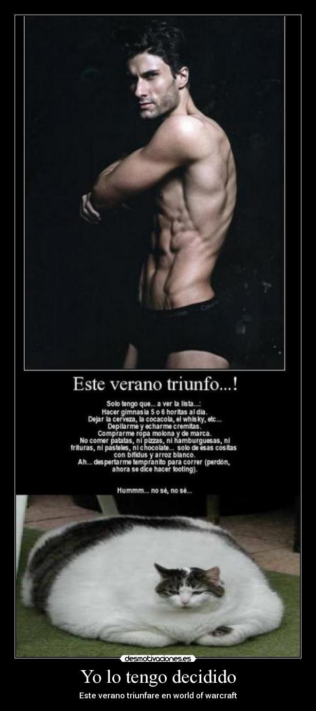 Yo lo tengo decidido -