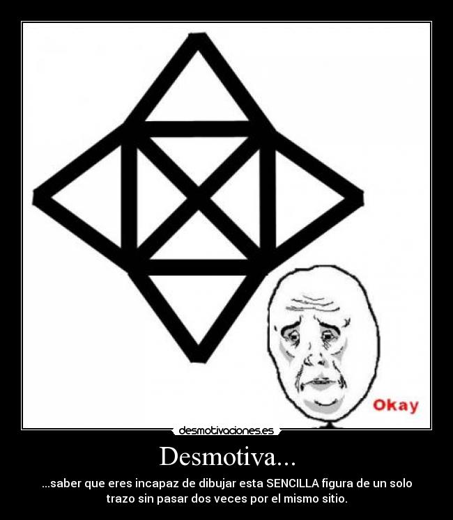 Desmotiva... -