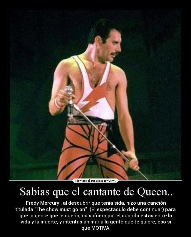 Sabias que el cantante de Queen.. - 