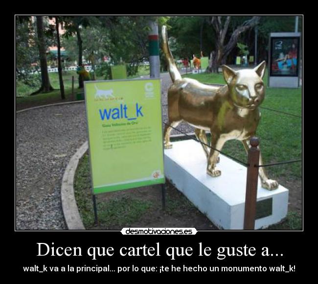 Dicen que cartel que le guste a... -