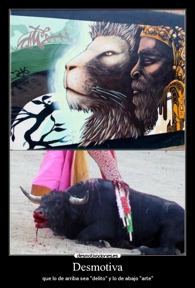Desmotiva - que lo de arriba sea delito y lo de abajo arte