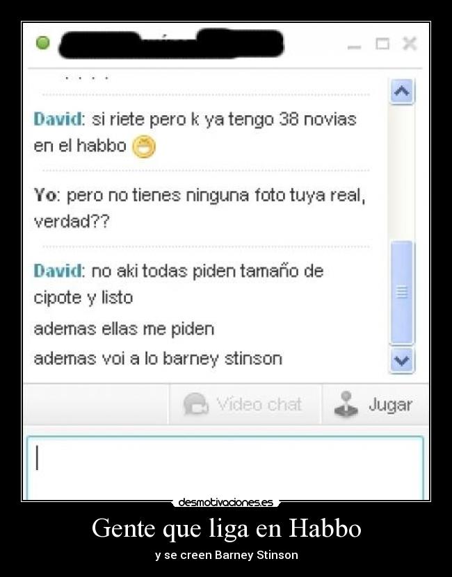 Gente que liga en Habbo - y se creen Barney Stinson