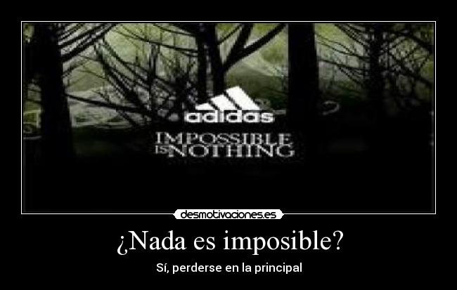 ¿Nada es imposible? - Sí, perderse en la principal