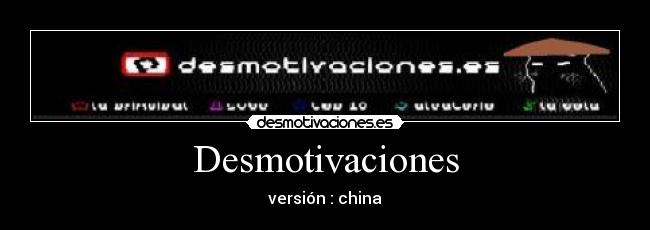 Desmotivaciones - versión : china