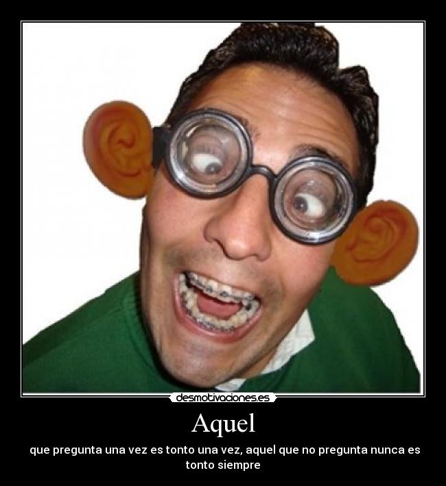 carteles tontopreguntar desmotivaciones