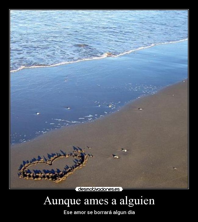 Aunque ames a alguien -