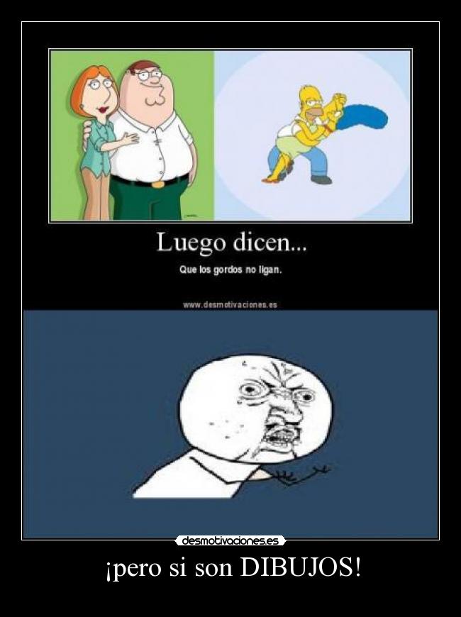 ¡pero si son DIBUJOS! -